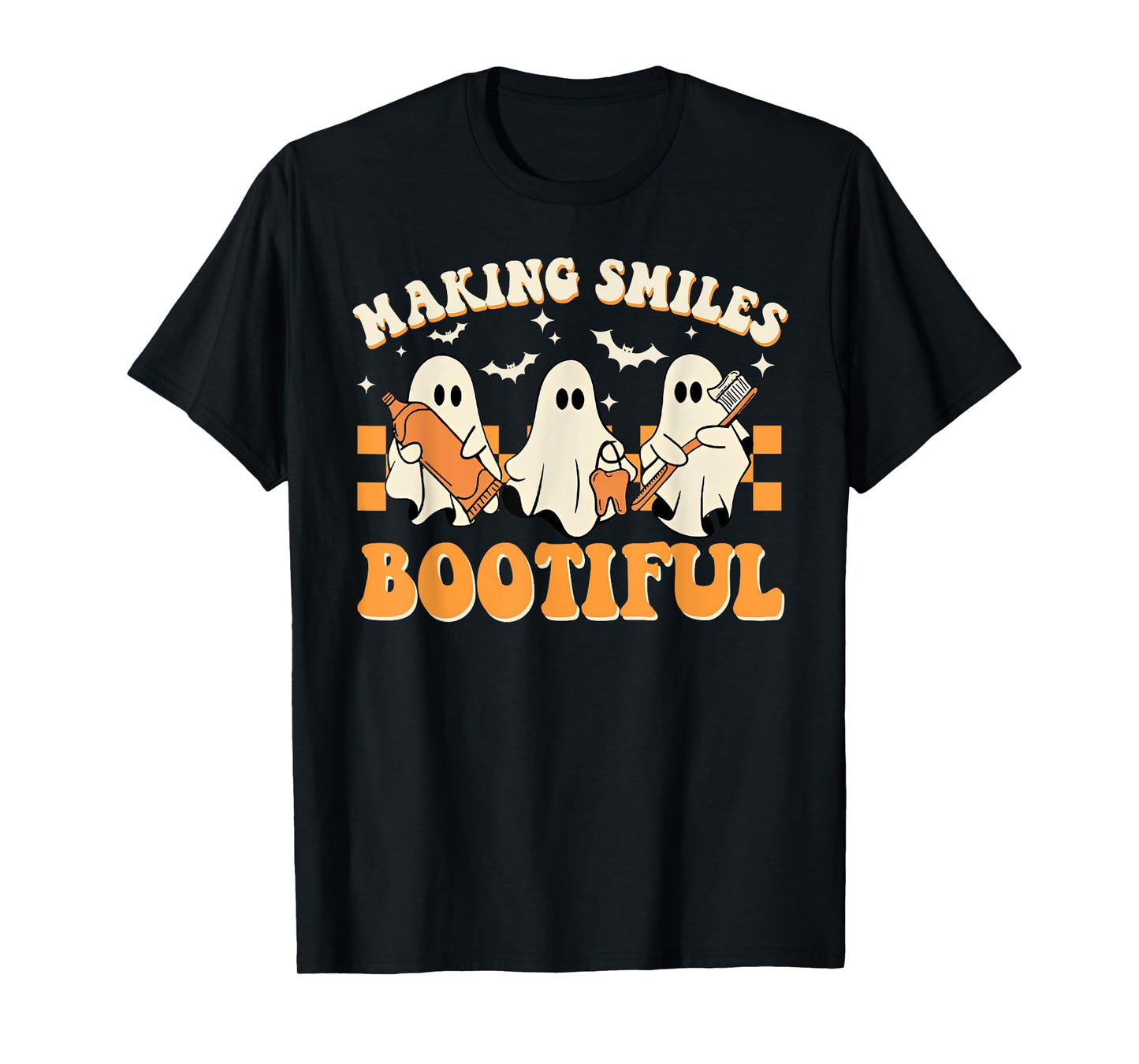Making Smiles Bootiful Halloween Funny Ghost Dentist Dental T-Shirt