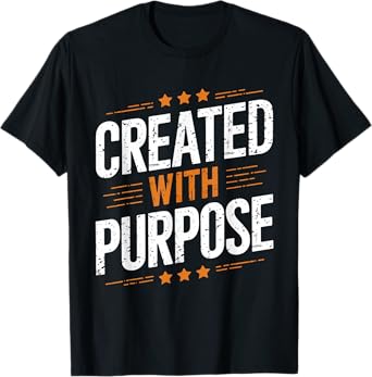 Created With Purpose Gospel Christian Pray Faith Bible Verse T-Shirt