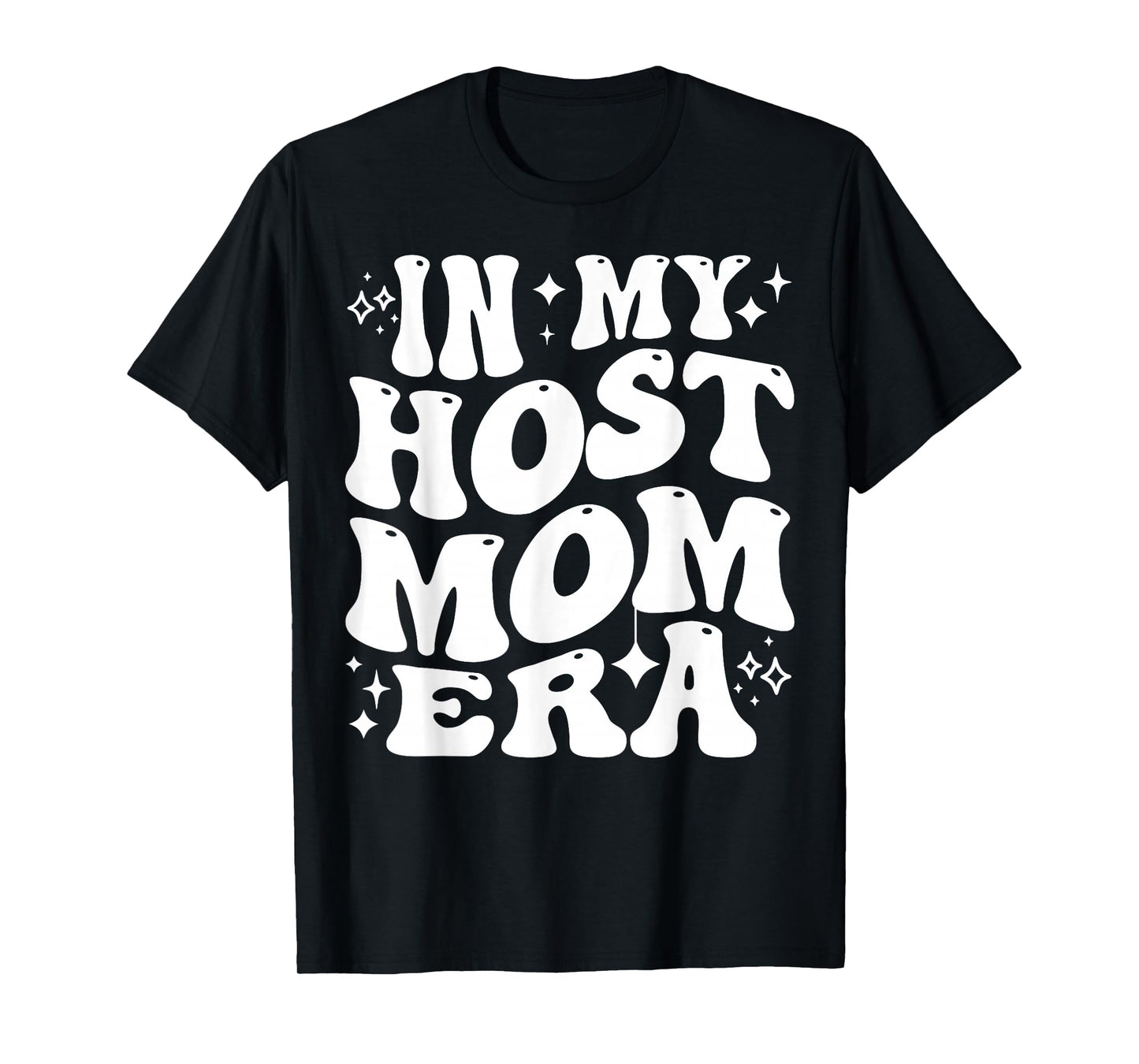 In My Host Mom Era Exchange Student Host Mother Life T-Shirt