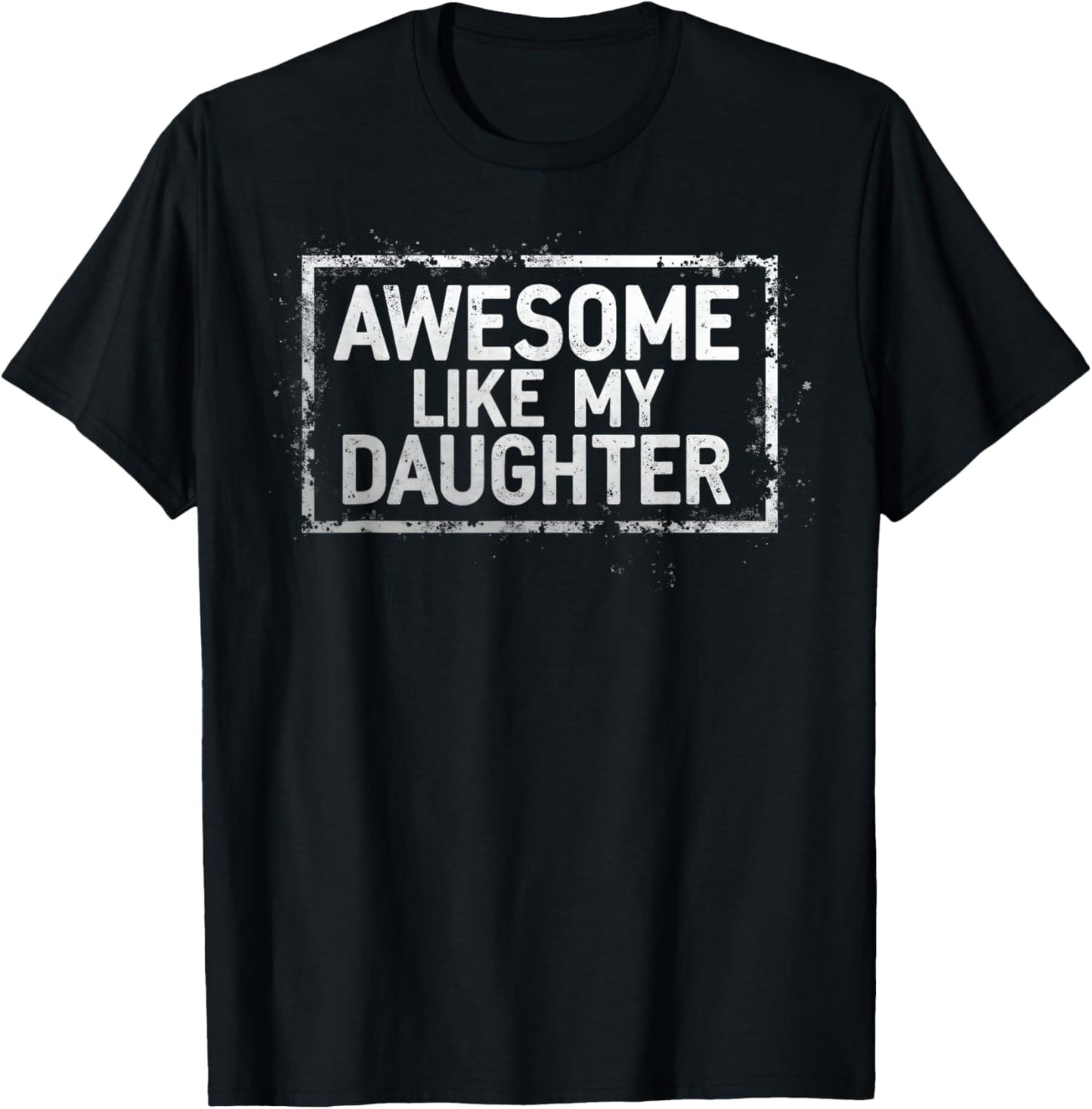 Awesome Like My Daughter Vintage Men Funny Fathers Day Dad T-Shirt