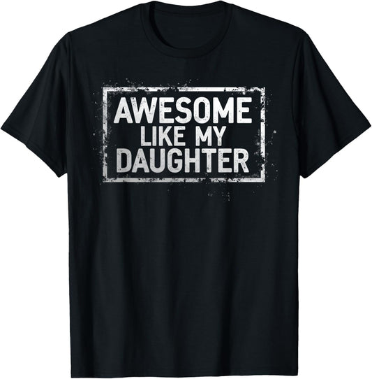Awesome Like My Daughter Vintage Men Funny Fathers Day Dad T-Shirt