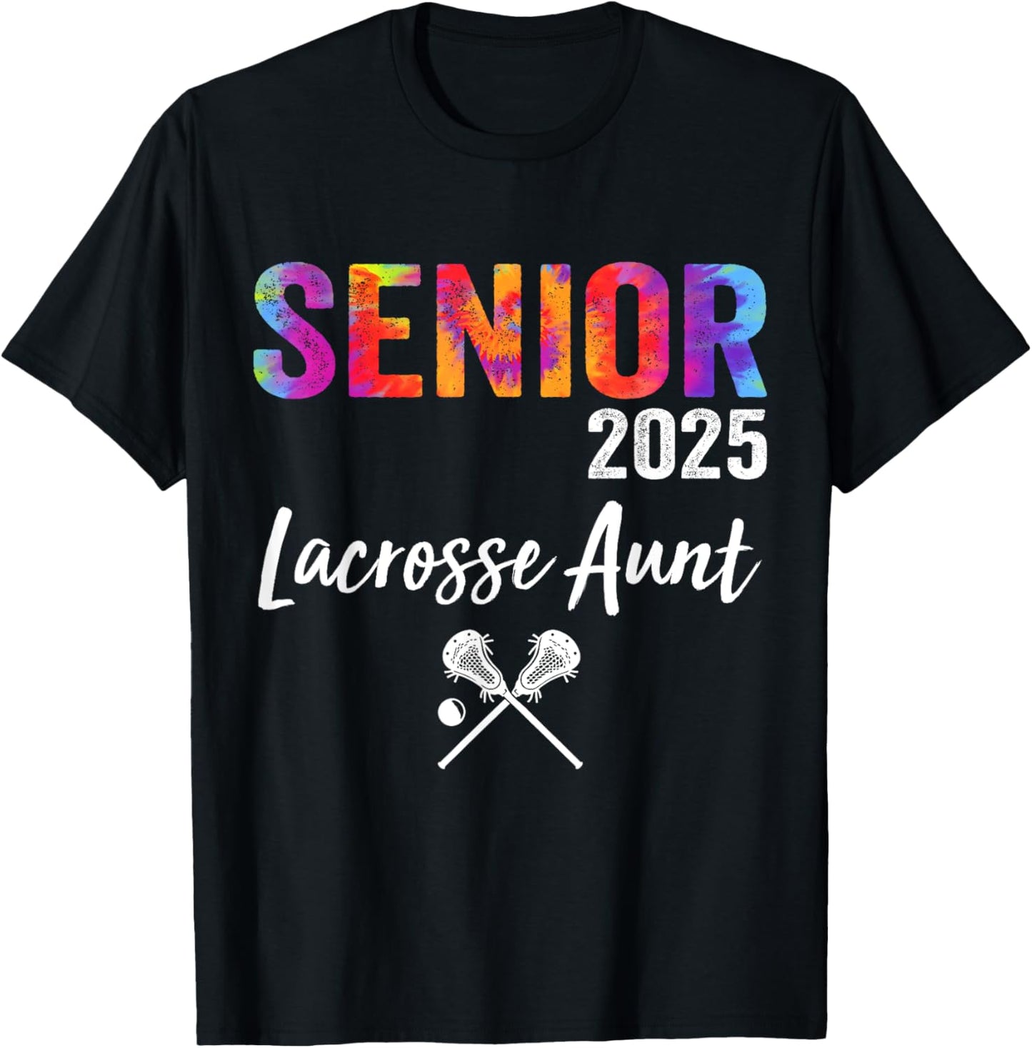 Senior Lacrosse Aunt Class Of 2025 Graduate Lacrosse Tie Dye T-Shirt