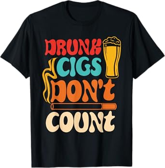 Drunk Cigs Don't Count Beer Vintage T-Shirt