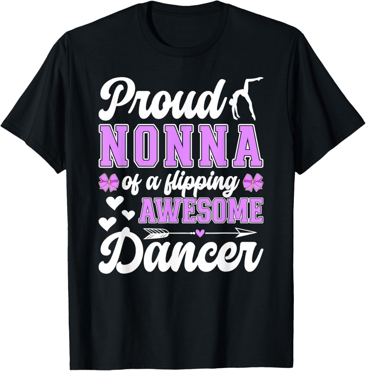 Proud Nonna Of A Dancer Nonna Dance Nonna Dancing Nonna T-Shirt