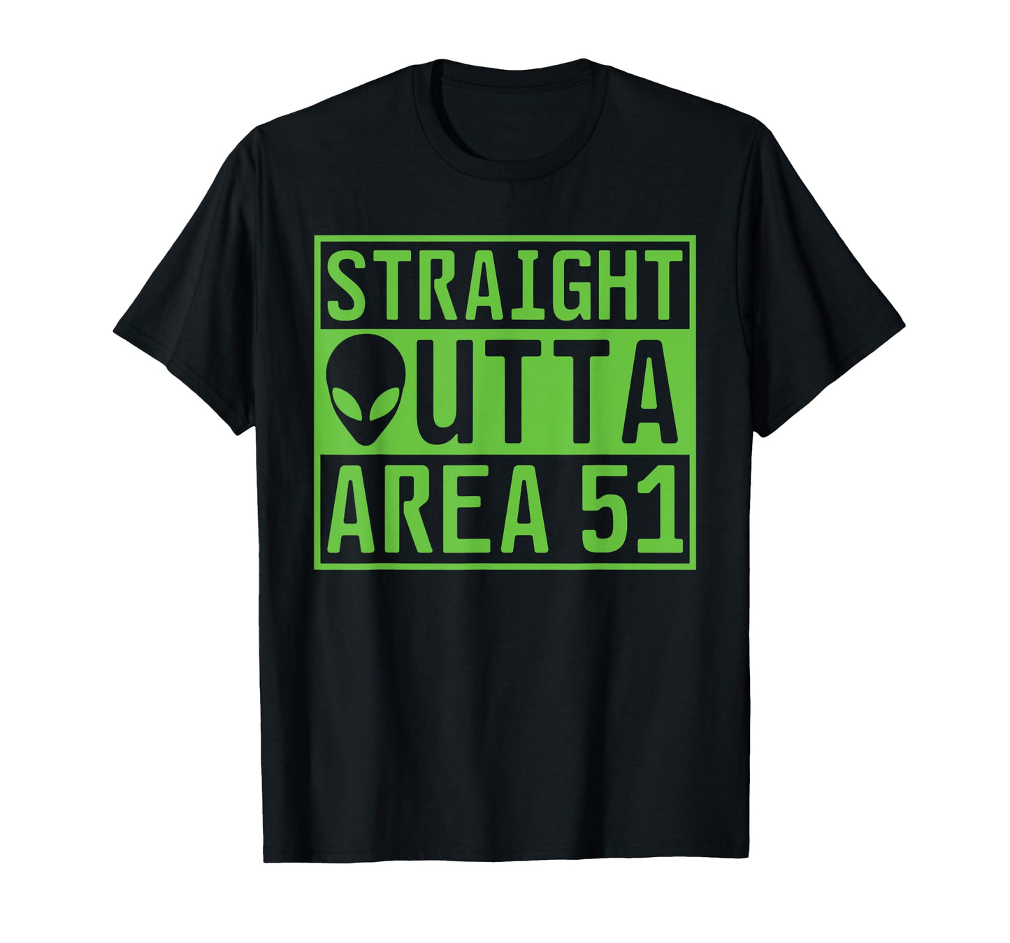 Straight Outta Area 51 Alien UFO Hunting T-Shirt