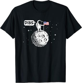 DIBS Flag On Moon Astronaut Space T-Shirt