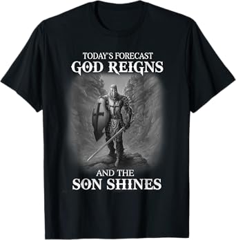 Christian Knight Templar Warrior Of God Reigns The Son Shine T-Shirt