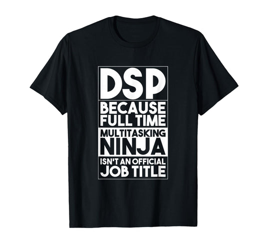 Direct Support Professional DSP Worker Caregiver Funny DSP T-Shirt