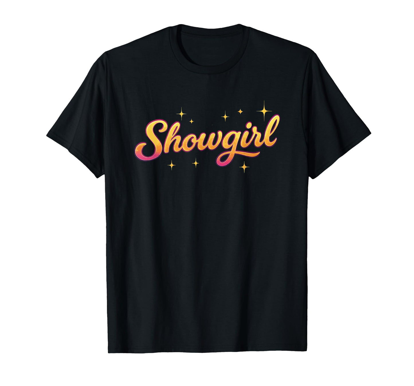 The Life of A Show Girl T-Shirt