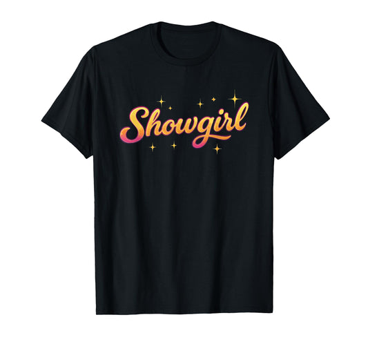 The Life of A Show Girl T-Shirt