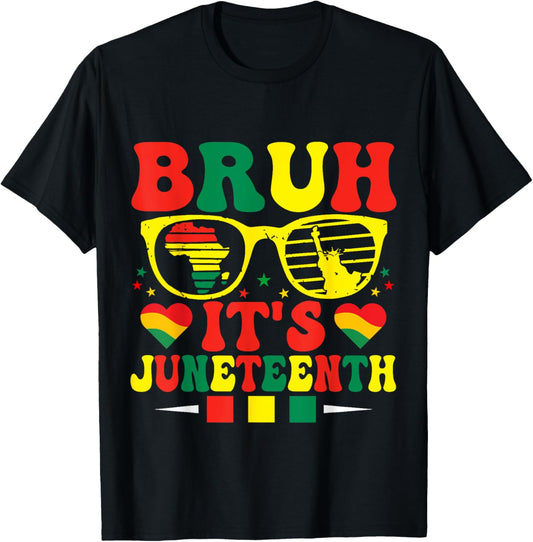 Bruh it's juneteenth Women Celebrating Black Freedom Men T-Shirt