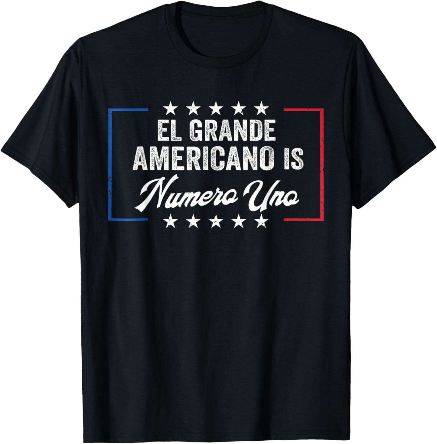 El Grande Americano Is Numero Uno Funny Tee T-Shirt