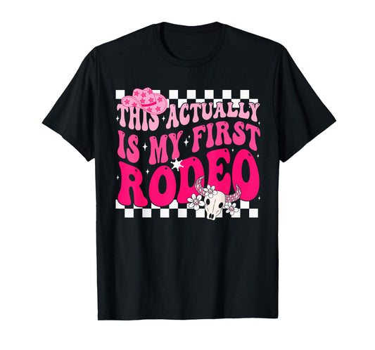 This Actually Is My First Rodeo Funny Cowgirl Groovy Western T-Shirt