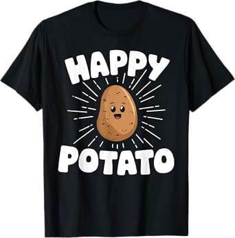 Happy Potato Funny Potato Present for Foodies & Veggie Lover T-Shirt