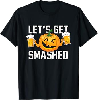 Lets Get Smashed Funny Pumpkin Beer Halloween Costume T-Shirt