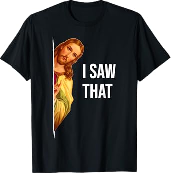 Funny Jesus Meme Quote T-Shirt - Men's & Women's Classic Fit Crew Neck, Black