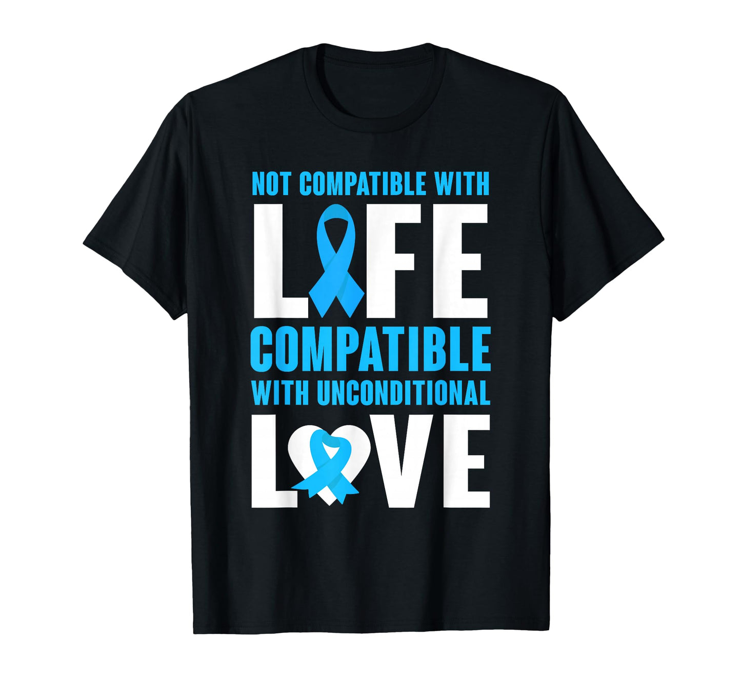 Compatible With Unconditional Love Trisomy 18 Awareness T-Shirt