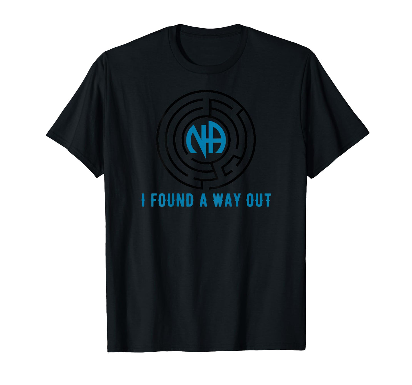 BACK PRINT I Found A Way Out Maze NA Narcotics Anonymous T-Shirt
