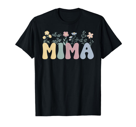 Mima Flowers Mima Grandmother Mima Grandma T-Shirt, Small, Black