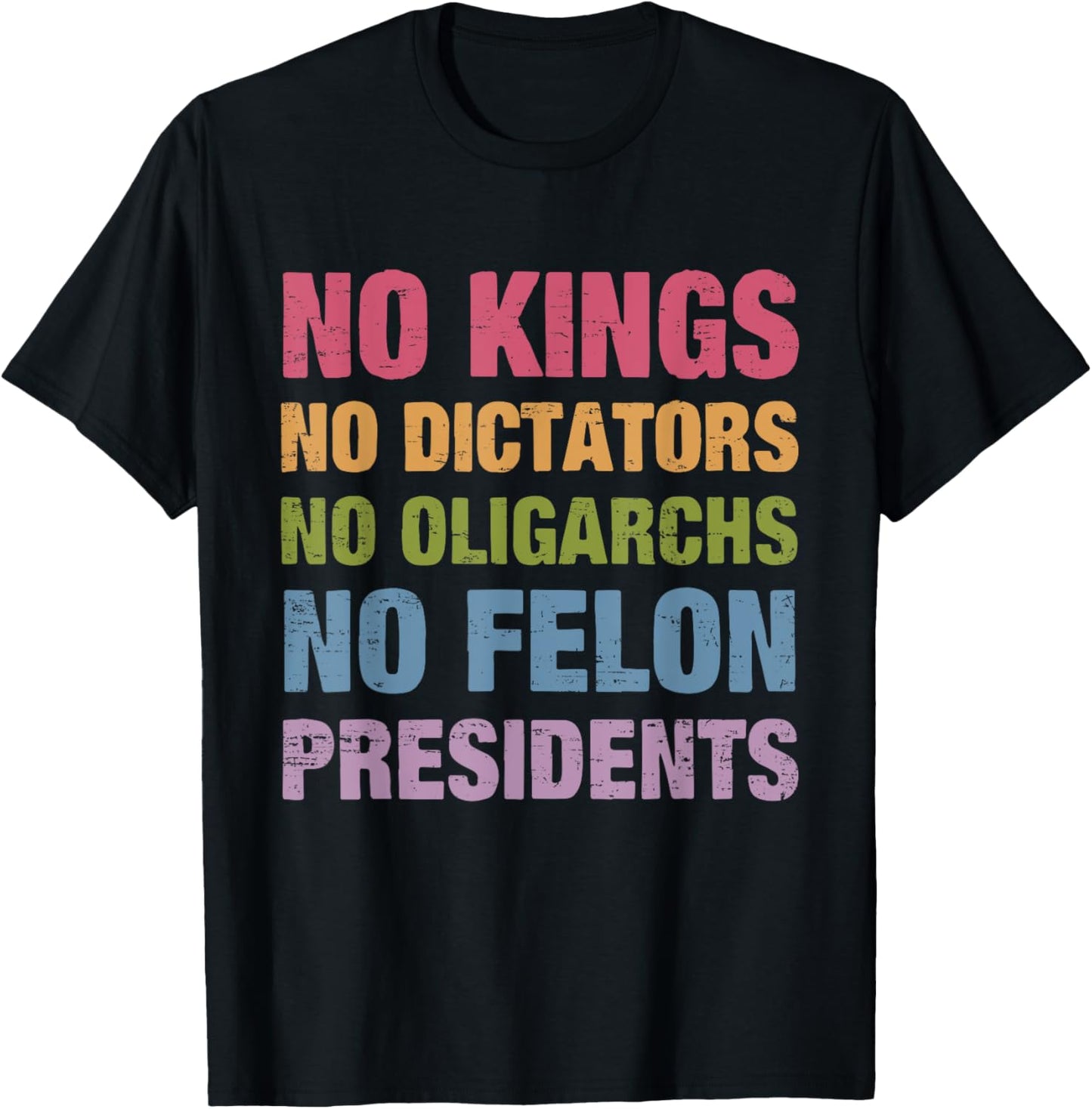 Retro No Kings No Dictators No Oligarchs No Felon Presidents T-Shirt