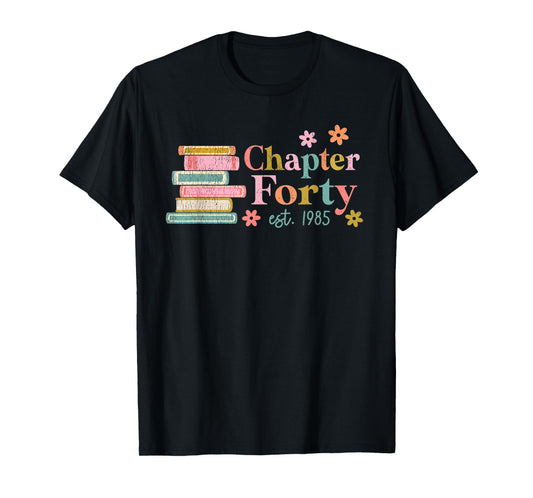 Chapter Forty 40 Years Old 40th Birthday Book Lover T-Shirt