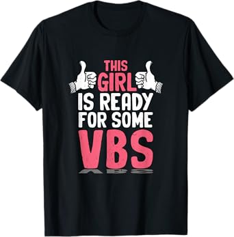 Girl Ready for Vacation Bible School I Love VBS Christian T-Shirt