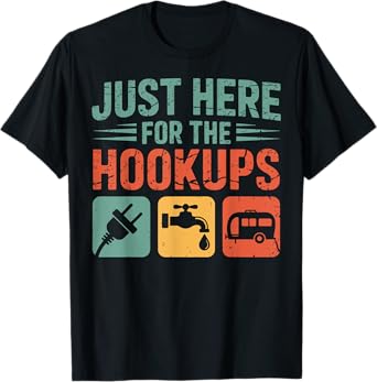 Just Here for the Hookups Funny Camping Rv Camper Motorhome T-Shirt