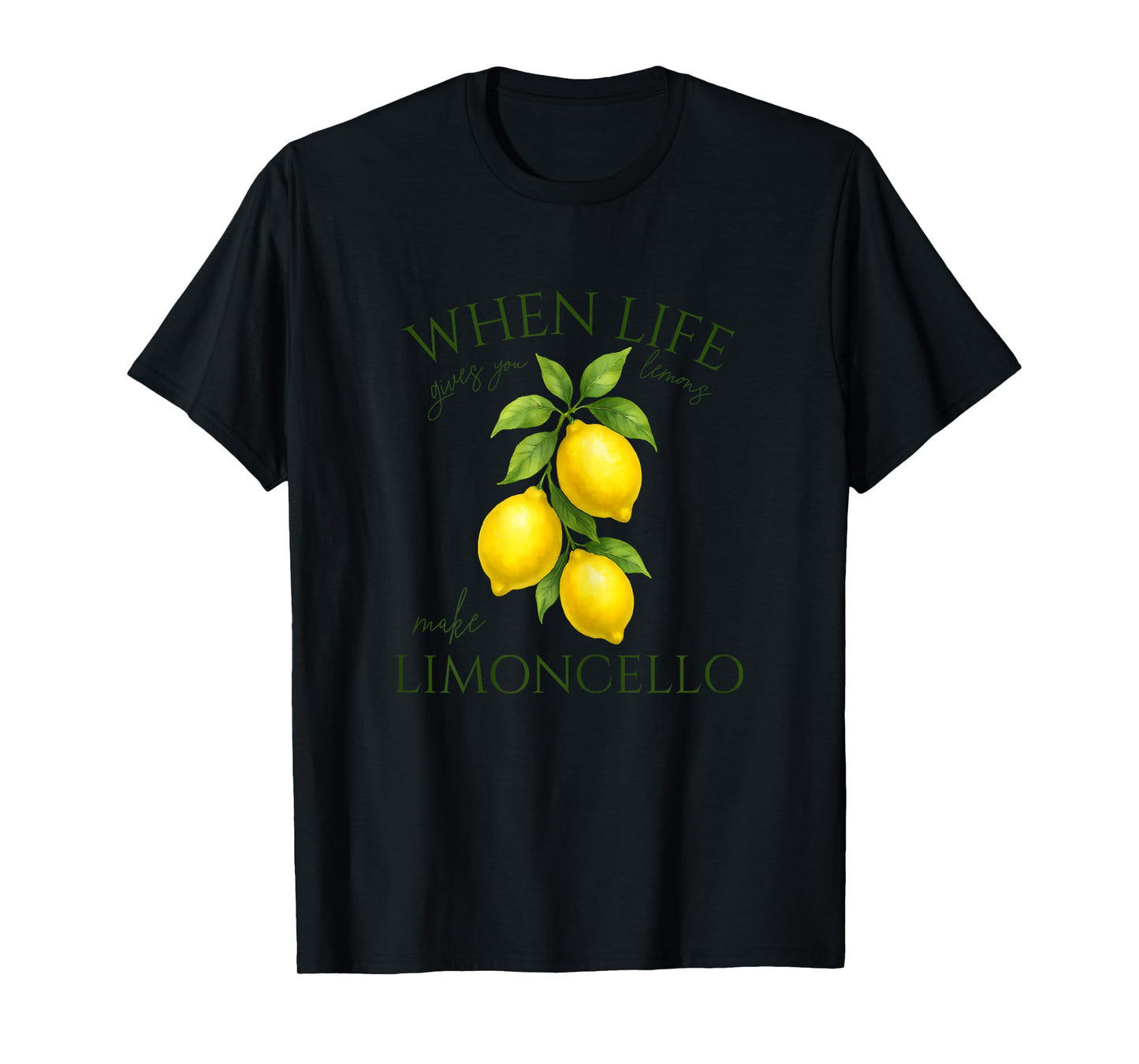 When Life Gives You Lemons Make Limoncello Amalfi Italy T-Shirt