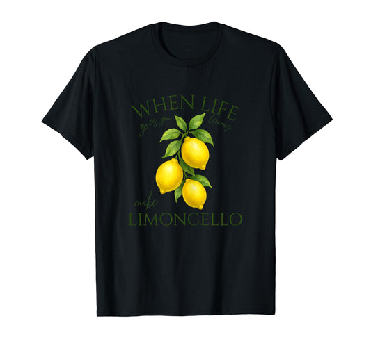 When Life Gives You Lemons Make Limoncello Amalfi Italy T-Shirt