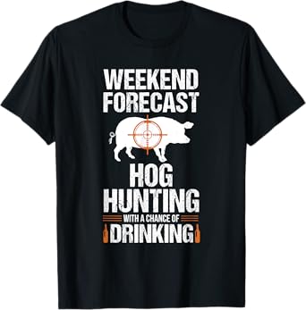 Hog Hunting Funny Weekend Beer Boar Hunter Pig T-Shirt