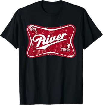 It's River Time, Boating And Fishing, Camping Adventure T-Shirt