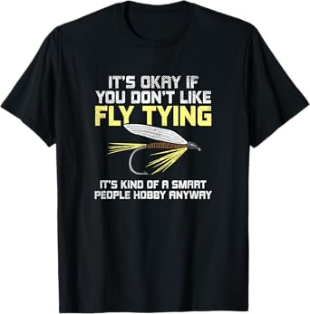 Funny fishing fly fishing gift T-Shirt