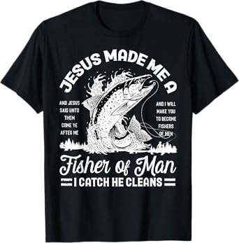 Christian Lovers Jesus Made Me A Fisherman Faith Fisherman T-Shirt