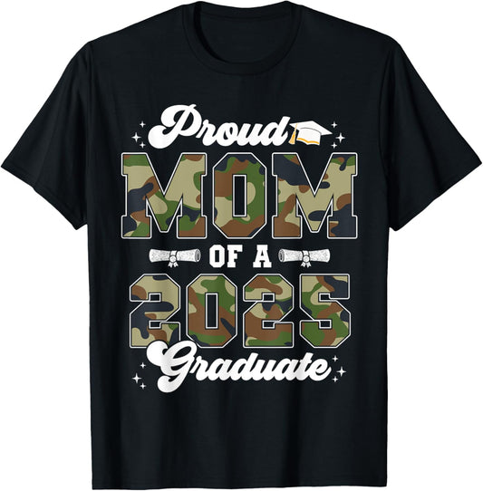 Graduation 2025 Proud Mom Of A Class Of 2025 Camo Print Mom T-Shirt