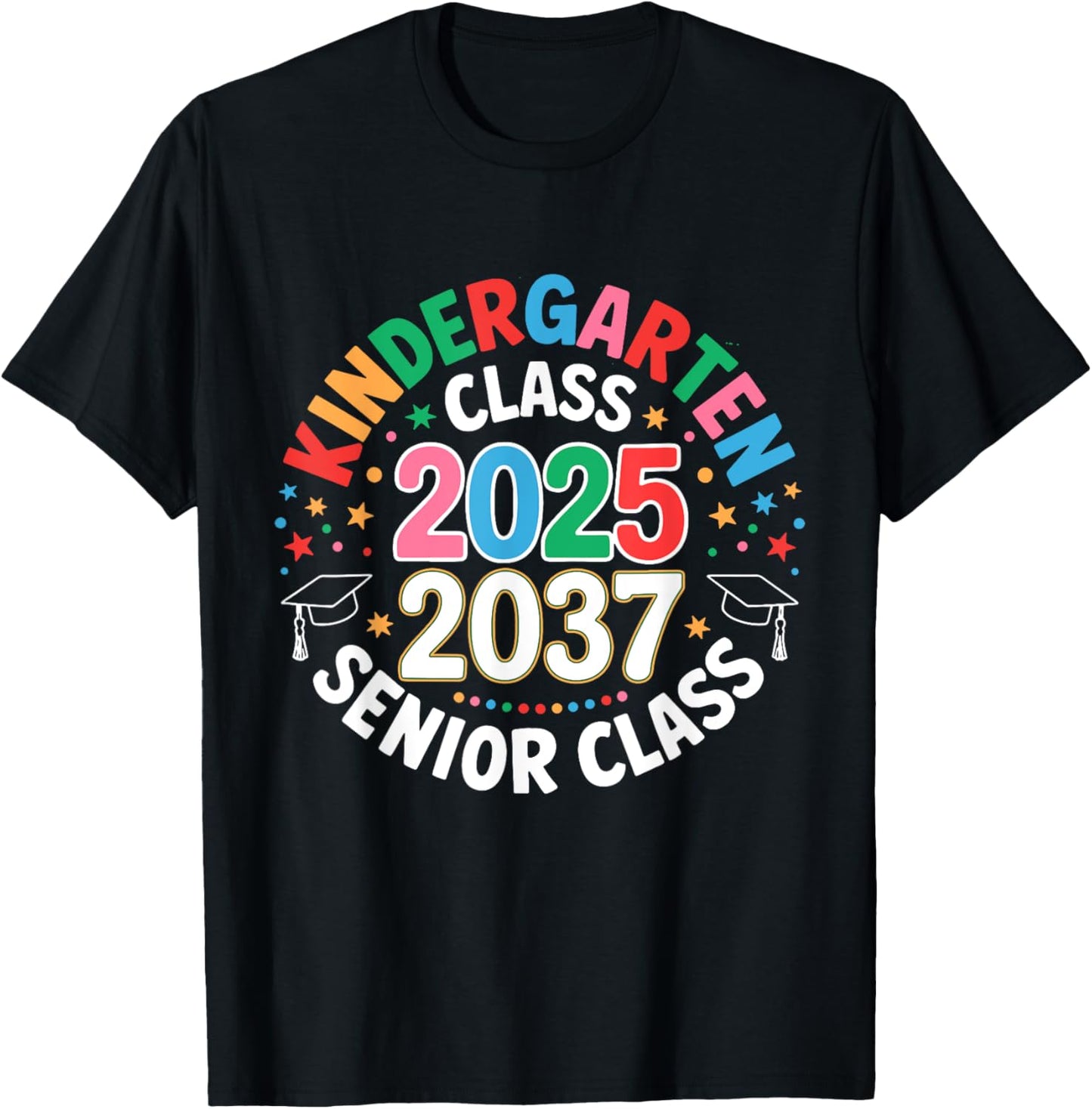 Funny Kindergarten Class 2025 Senior Class 2037 Graduation T-Shirt