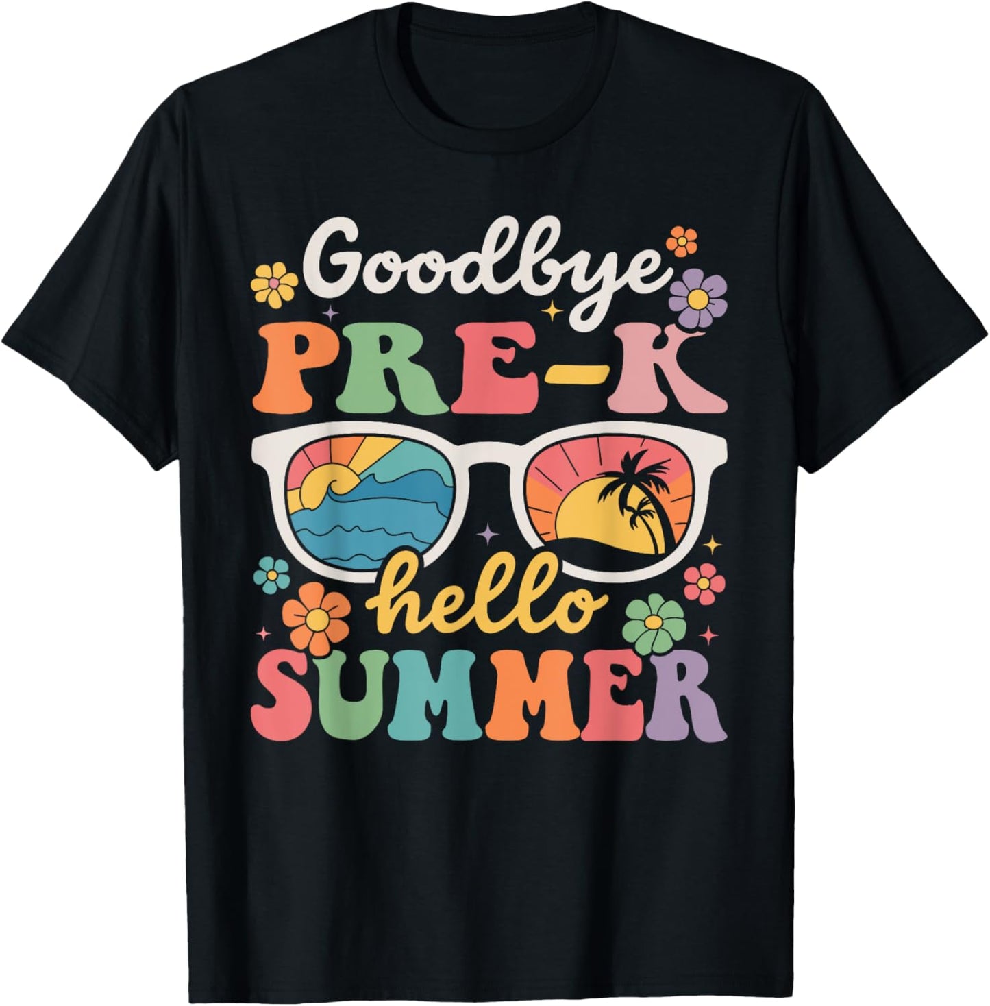 Goodbye Pre-k Hello Summer Last Day Of School Tee by TeeBrew