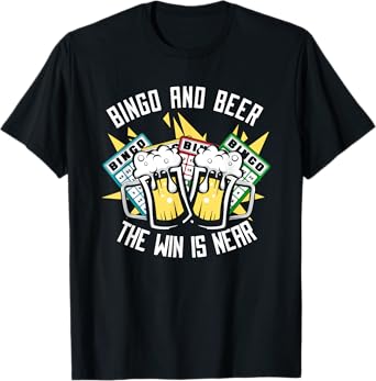 Bingo And Beer The Win is Near Daubers Professional Bingo T-Shirt