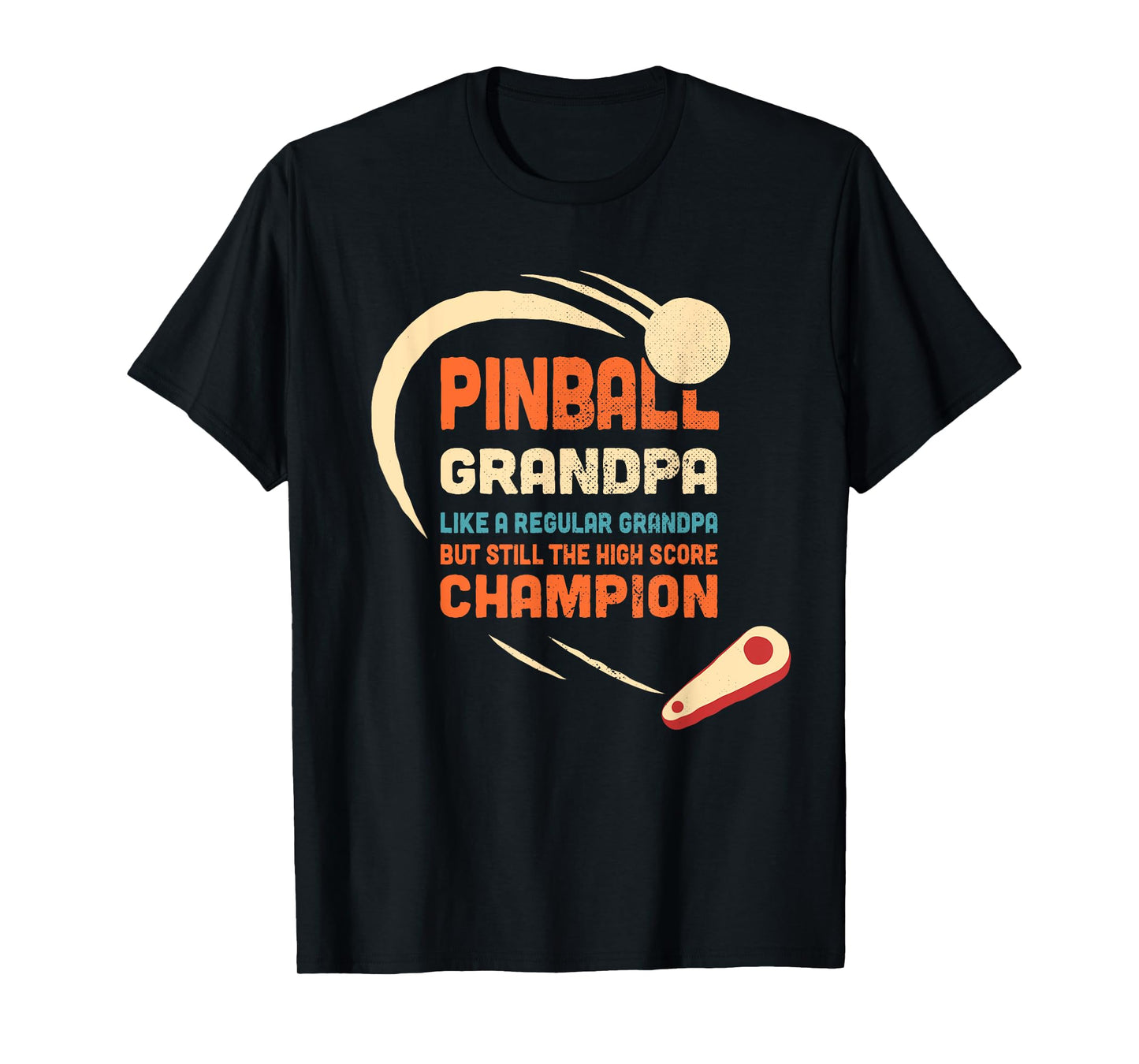 Pinball Grandpa Like a regular grandpa But high score champ T-Shirt