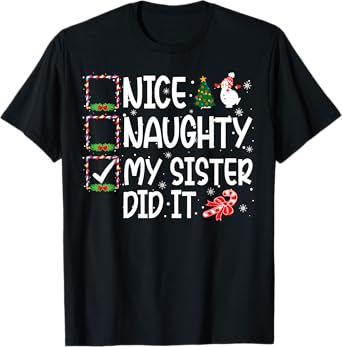 Christmas Nice Naughty My Sister Did It Boys Girls Kids T-Shirt