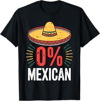 0% Mexican Shirt Funny Men Women Cinco De Mayo Sombrero T-Shirt