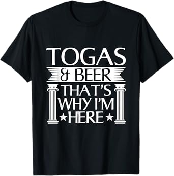 Funny Toga Party Celebration Quote T-Shirt