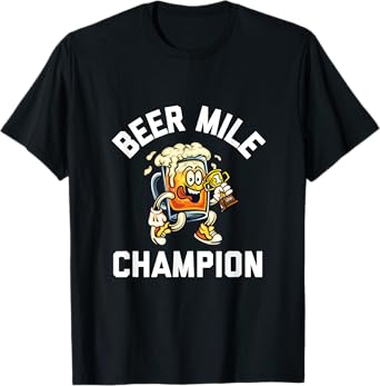 Beer Mile Champion Funny Race Running Beer Drinking T-Shirt