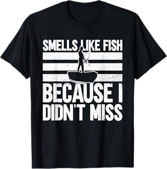 Smells Like Fish Because I Didn't Miss - Funny Bowfishing T-Shirt