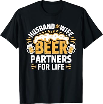 Couple Matching Husband and Wife Beer Partners for Life T-Shirt