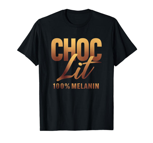 Choclit 100% Melanin Black History Afro Motivation T-Shirt