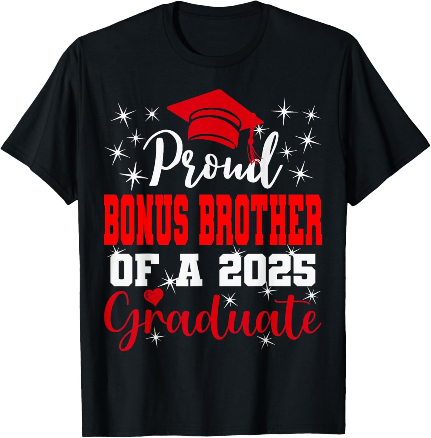 Super Proud Bonus Brother of 2025 Graduate Graduation Family T-Shirt