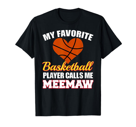 My Favorite Basketball Player Calls Me Meemaw Funny Meemaw T-Shirt