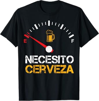 Necesito Cerveza Funny Quote Saying Spanish Beer Lover T-Shirt