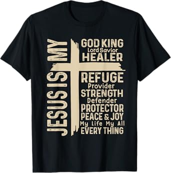 Cross Christian Christ Jesus Is My God King Lord And Savior T-Shirt