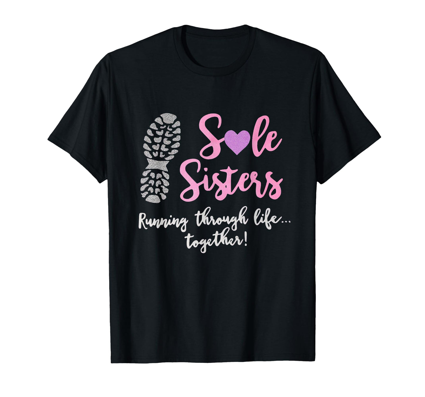 Sole Sisters Running Through Life Together Running Vintage T-Shirt